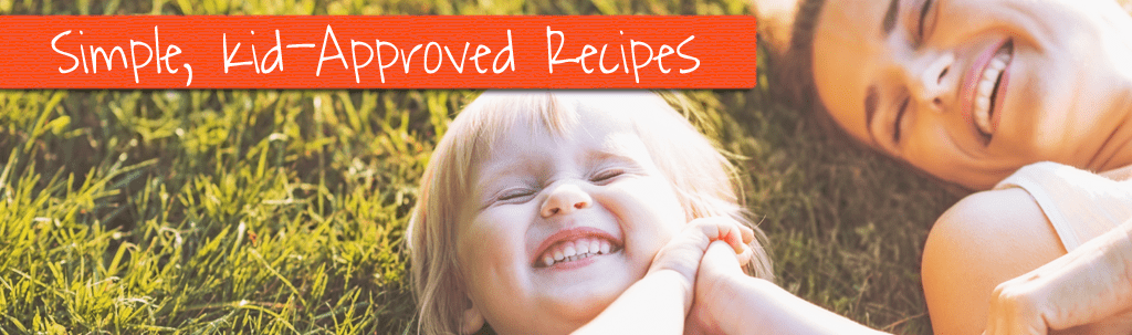 Simple, Kid Approved Lunch Recipes